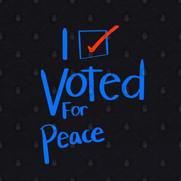 I VOTED FOR PEACE by Lin Watchorn 